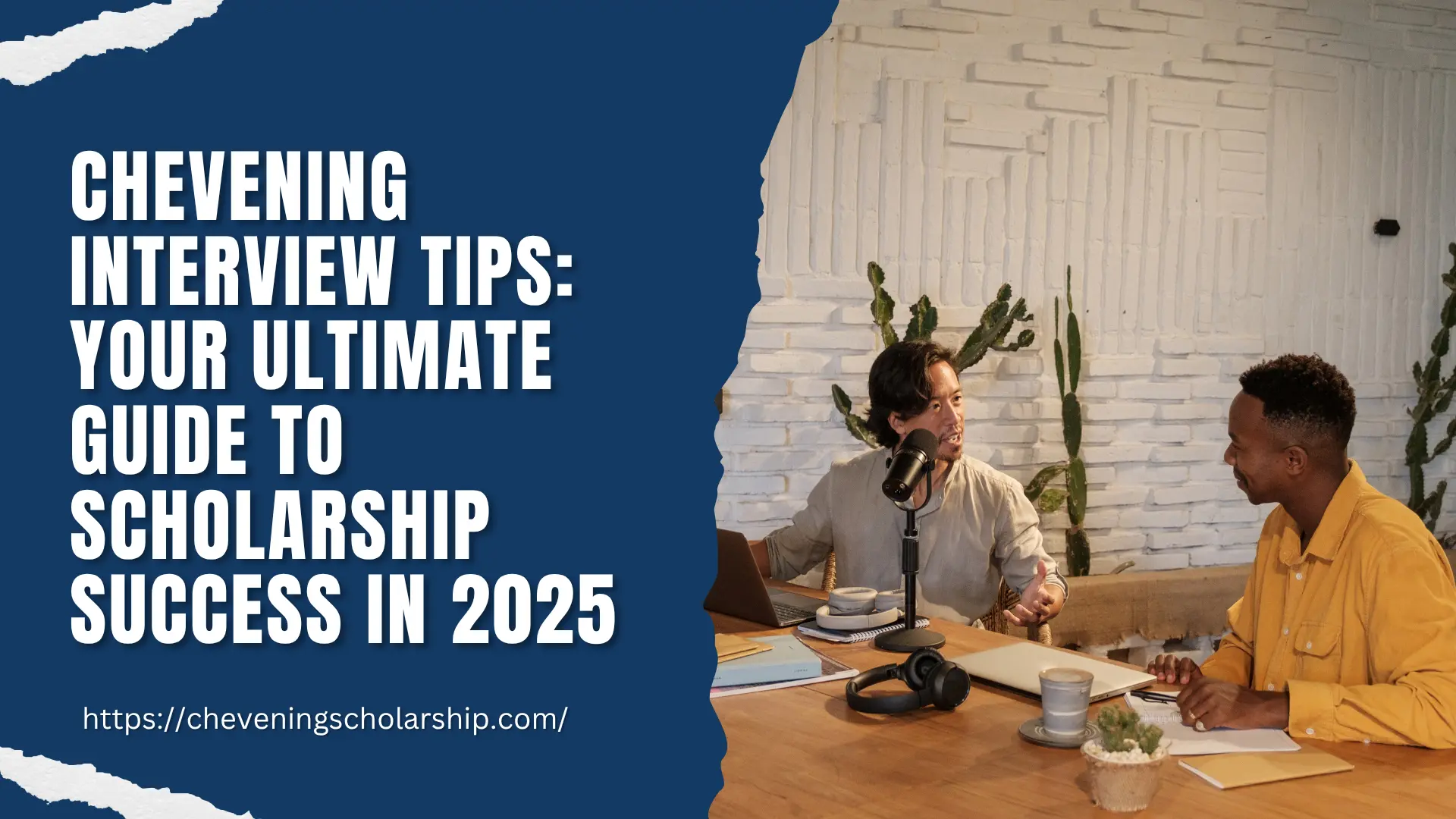 Chevening Interview Tips: Your Ultimate Guide to Scholarship Success in 2025