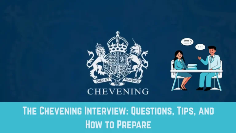 The Chevening Interview: Questions, Tips, and How to Prepare