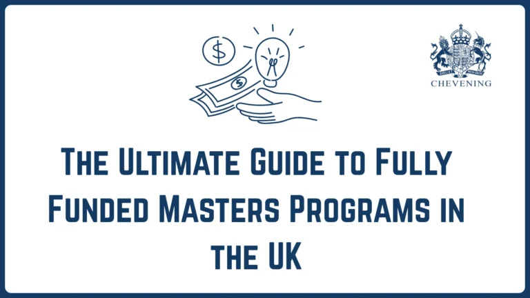 The Ultimate Guide to Fully Funded Masters Programs in the UK