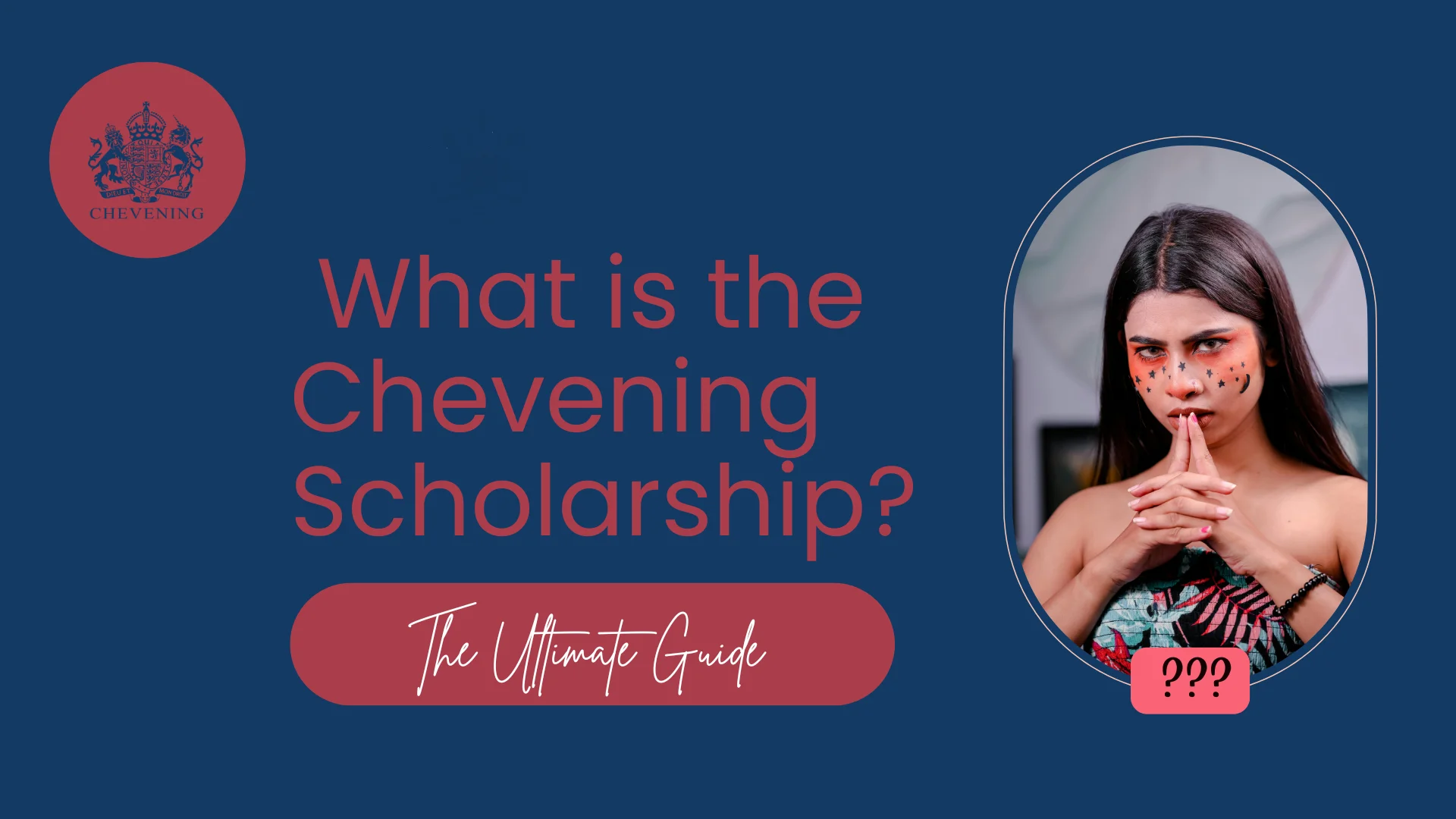 What is the Chevening Scholarship? The Ultimate Guide