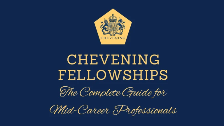 Chevening Fellowships: The Complete Guide for Mid-Career Professionals