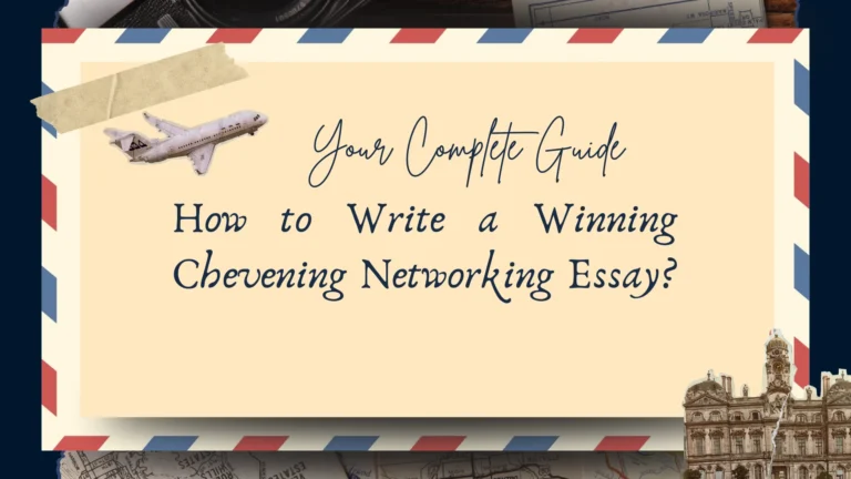 How to Write a Winning Chevening Networking Essay: Your Complete Guide 4 How to Write a Winning Chevening Networking Essay: Your Complete Guide