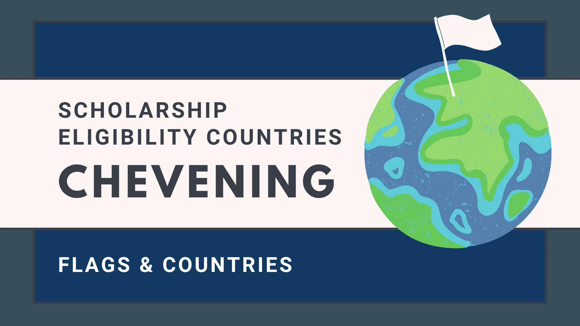 Chevening Scholarship Eligibility Countries : Complete Guide to Who Can Apply 1 Chevening Scholarship Eligibility Countries : Complete Guide to Who Can Apply