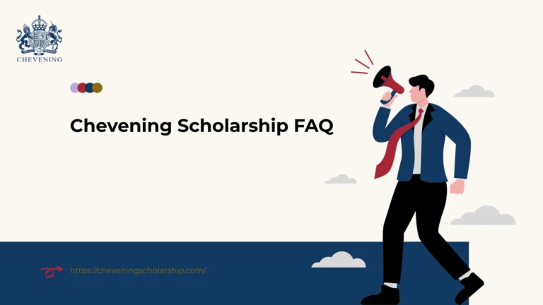 Chevening Scholarship FAQ: Everything You've Been Dying to Ask (And Some Questions You Didn't Know You Had) 4 Chevening Scholarship FAQ