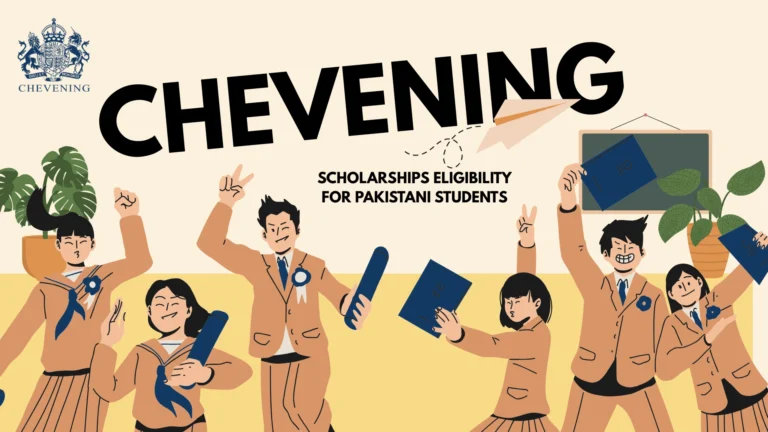 Chevening Scholarships Eligibility for Pakistani Students: Your Complete 2025 Guide 2 Chevening Scholarships Eligibility for Pakistani Students