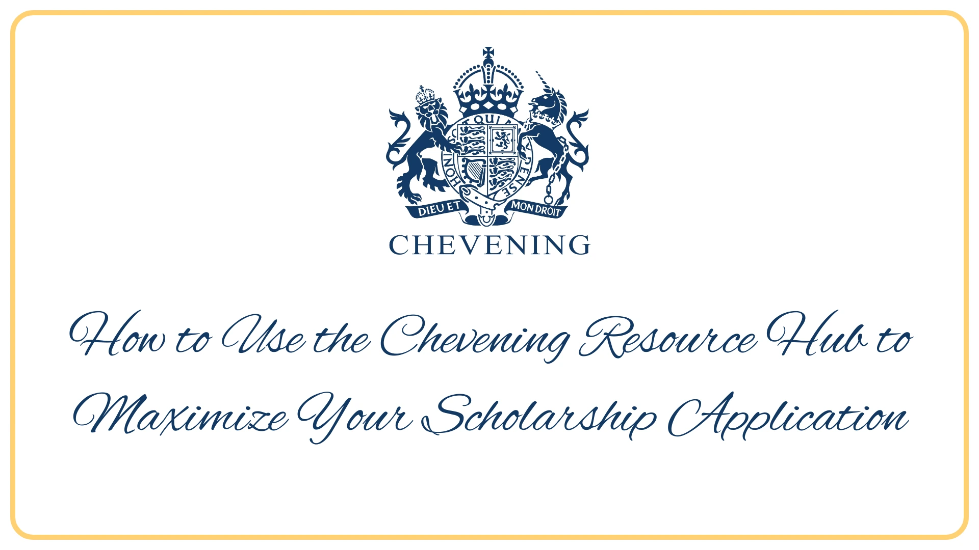 How to Use the Chevening Resource Hub to Maximize Your Scholarship Application 1 How to Use the Chevening Resource Hub to Maximize Your Scholarship Application