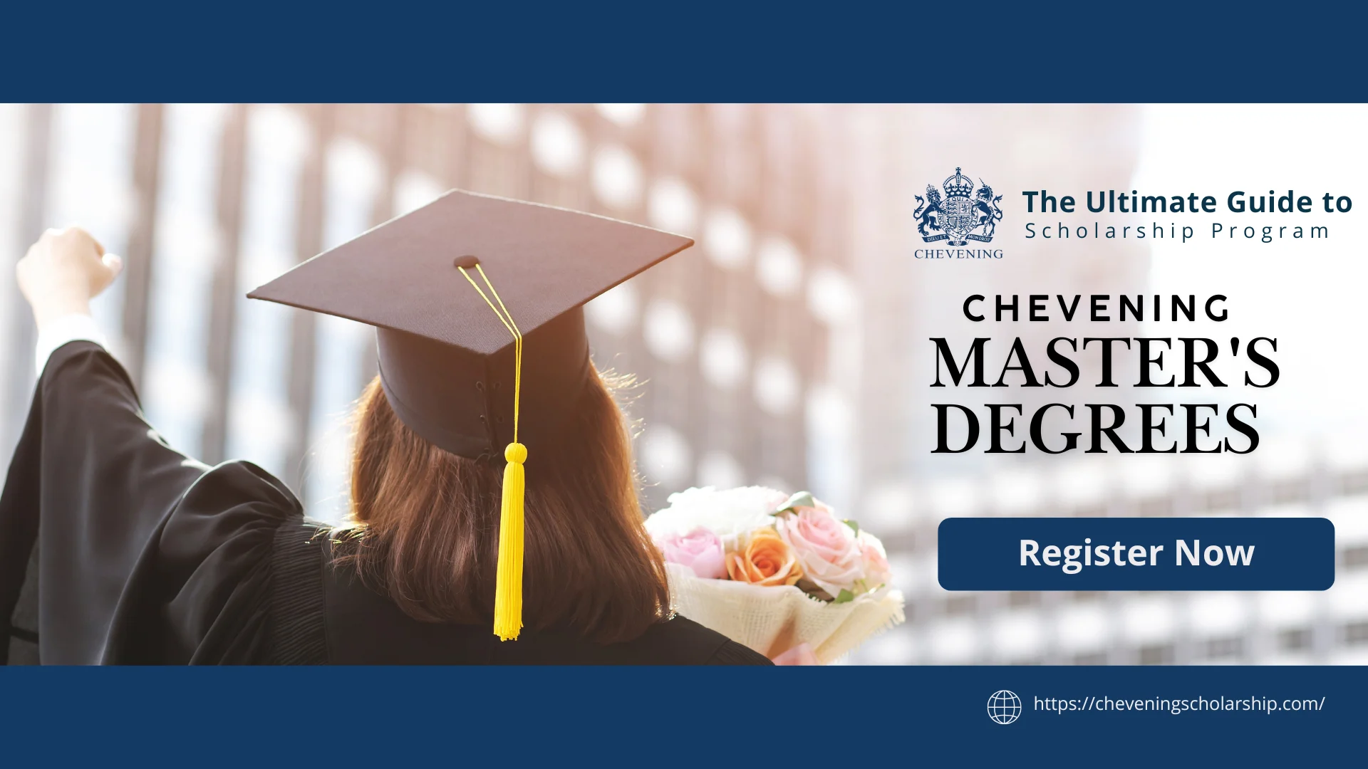 The Ultimate Guide to Chevening Master's Degrees: Your Ticket to UK Academic Excellence